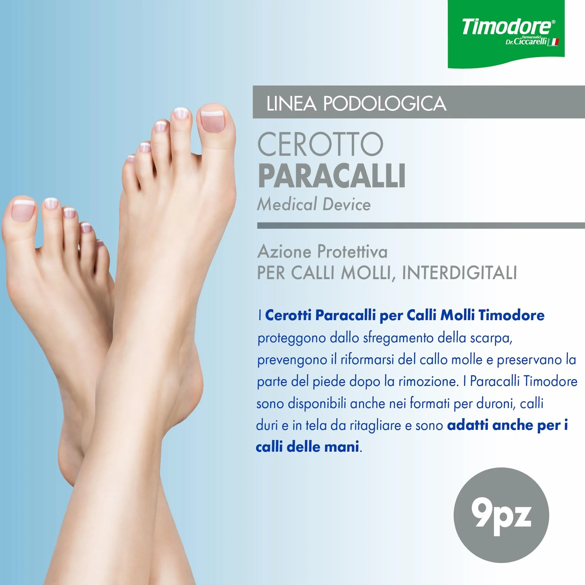 Timodore, Cerotti Paracalli per Calli Molli, Indicati per Proteggere dallo Sfregamento della Scarpa, Prevengono il Riformarsi del Callo Molle, 100% Made in Italy, Dermatologicamente Testato, 9 pz
