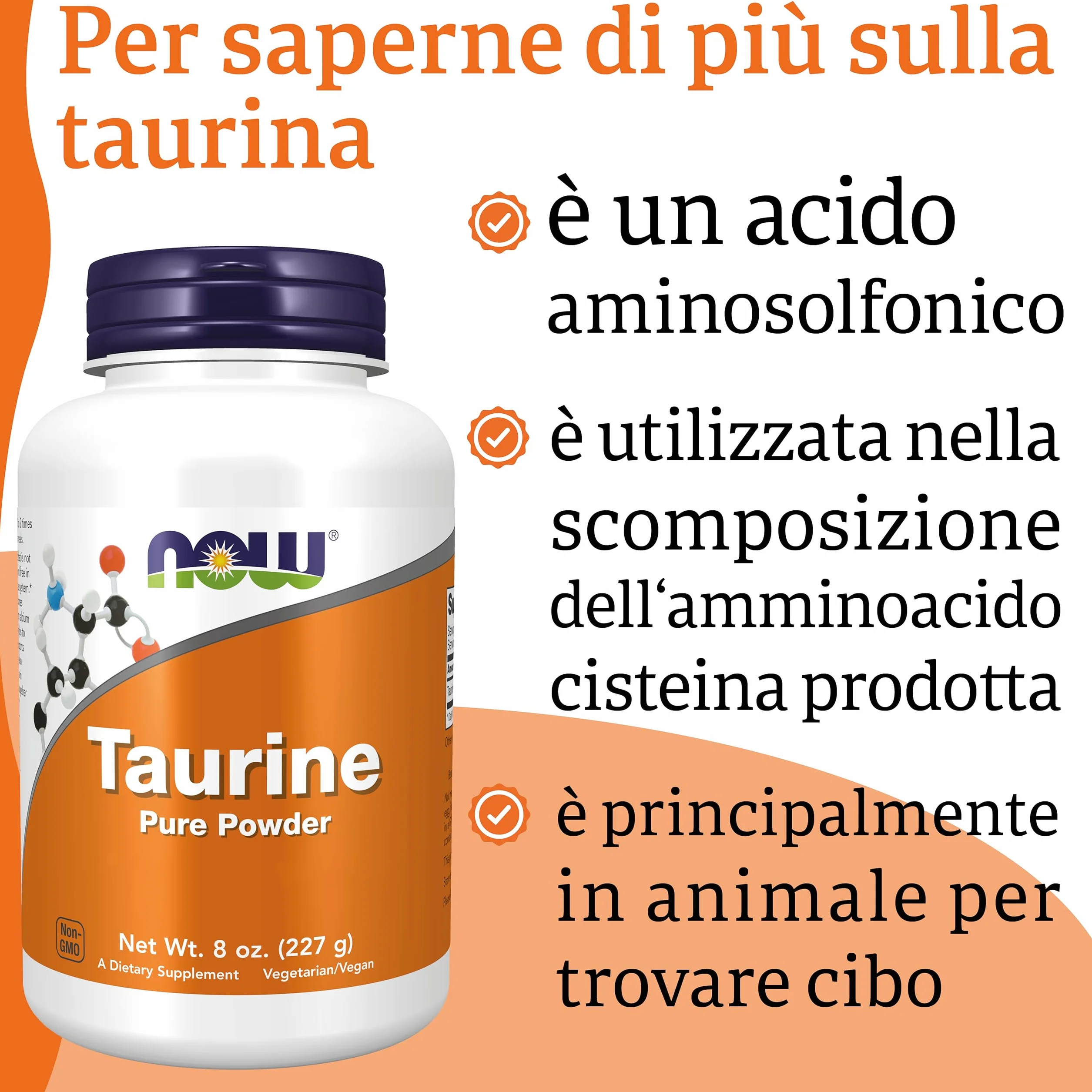 Now Foods, Taurine, Forma Libera, 227 g Polvere vegana, Testata in Laboratorio, Senza Soia, Senza Glutine, Non OGM, Vegetariana