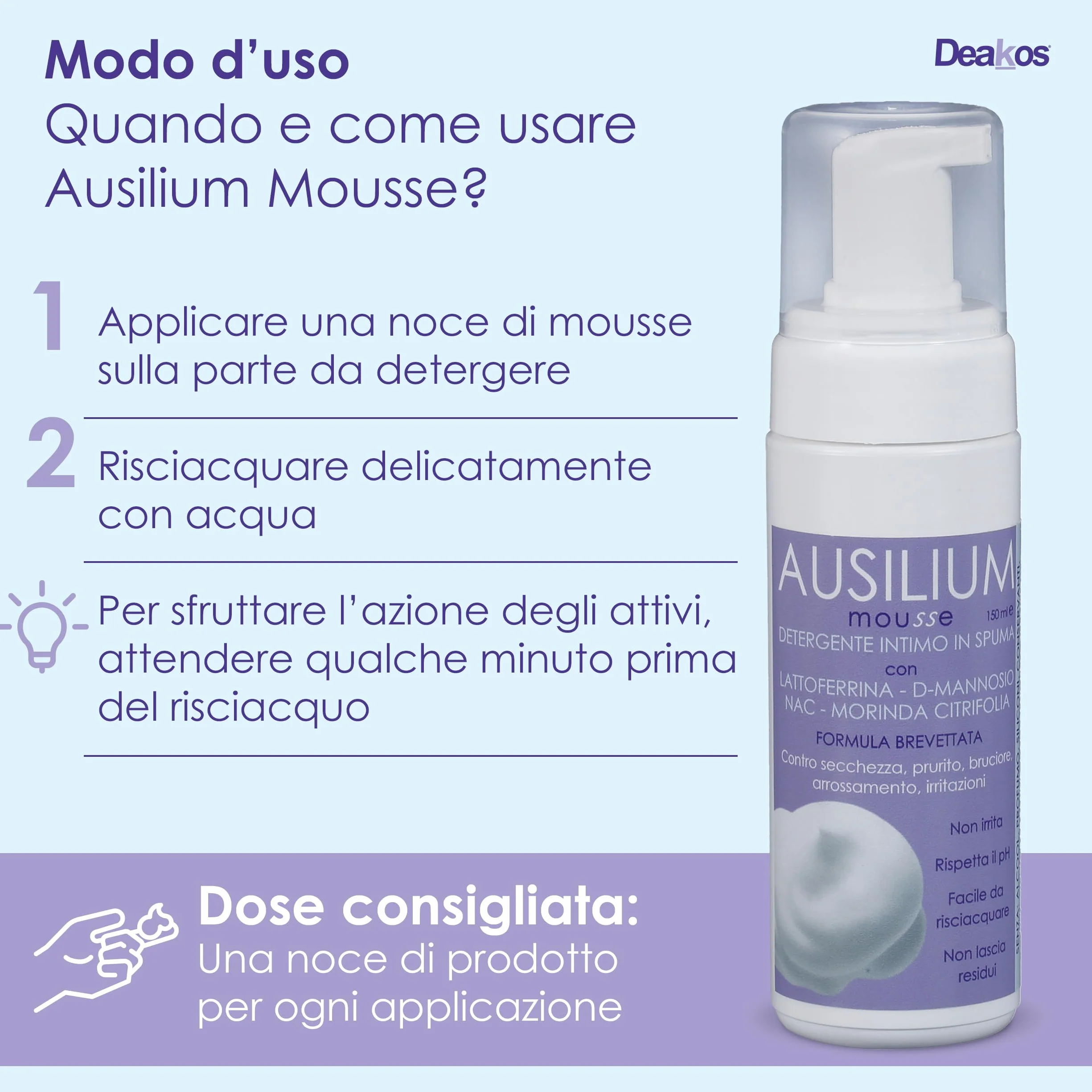 Deakos Ausilium Mousse Detergente Intimo Donna Antibatterico Lenitivo con Lattoferrina D Mannosio NAC Morinda Antiodore Senza Parabeni Siliconi