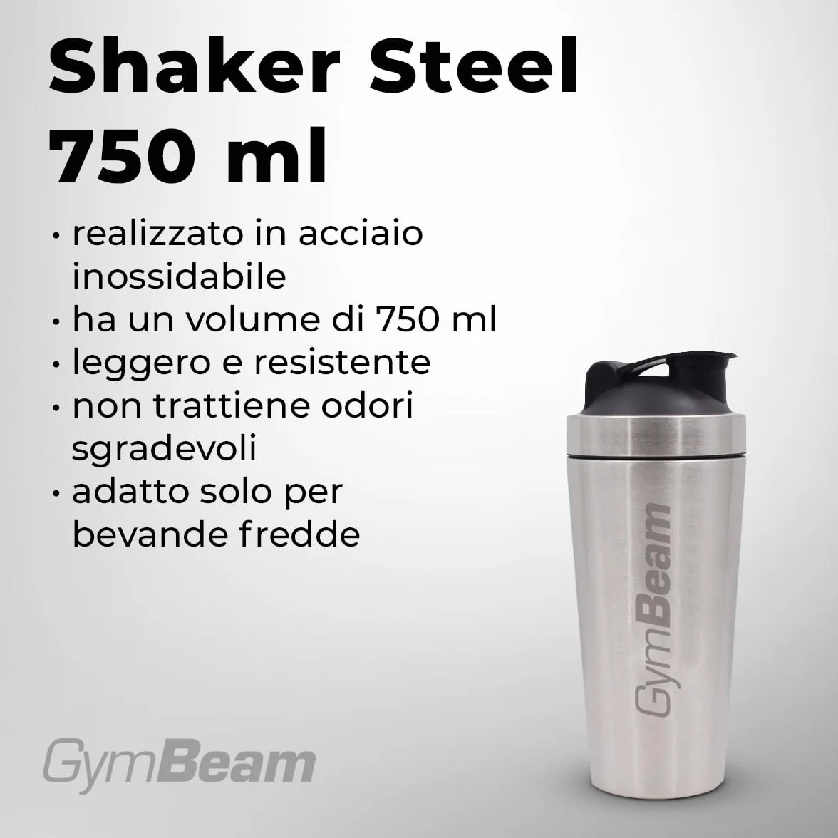 GymBeam Shaker Steel, Agitatore in Metallo, Shaker per Bevande Proteiche in Acciaio Inox, Leggero e Resistente da 750 ml, Non Trattiene Odori Sgradevoli, Ideale per Miscelare Integratori Alimentari