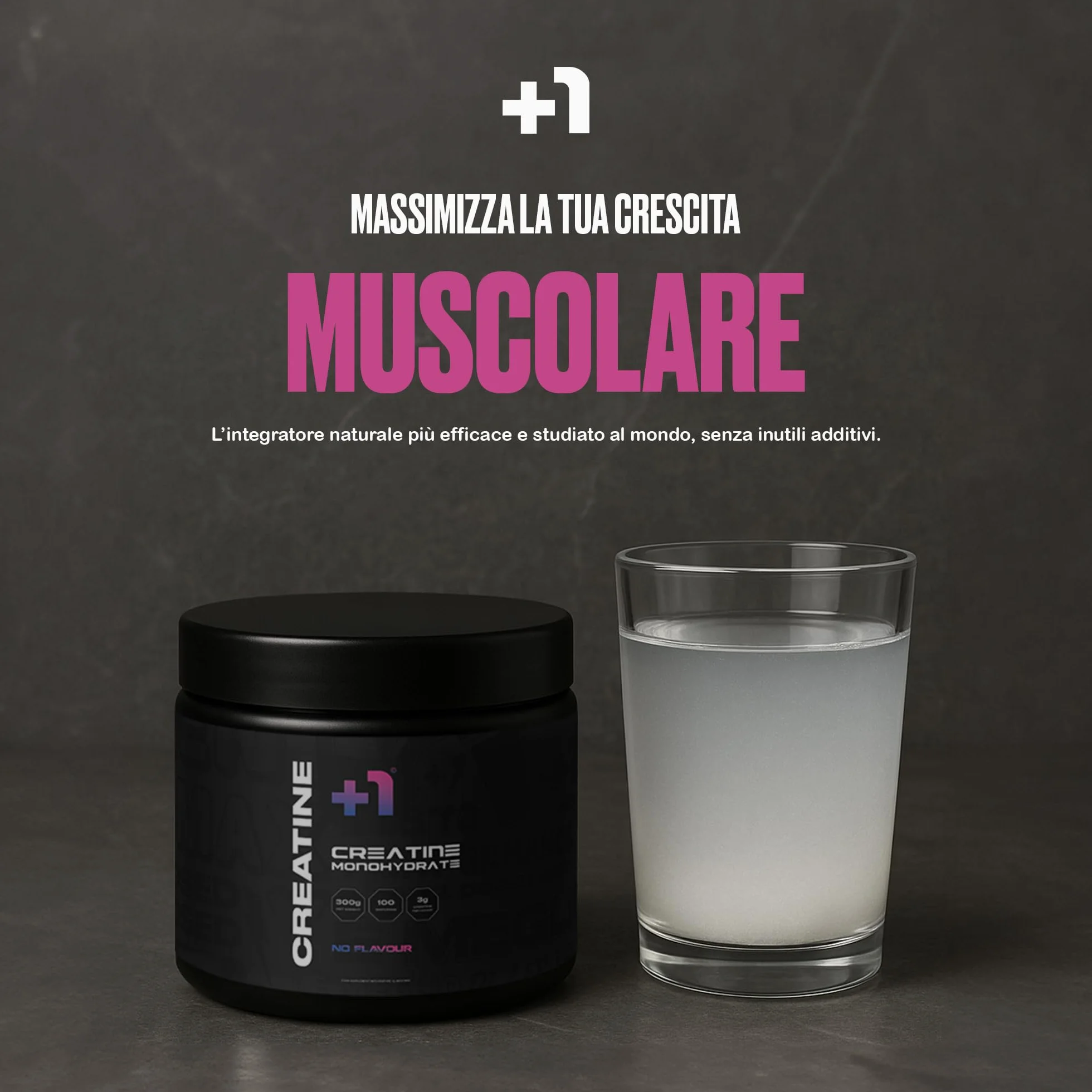 +1® Creatina Monoidrato in Polvere Premium - Crescita Muscolare, Forza e Resistenza - Riduce Fatica - Recupero Muscolare - 200 Mesh Pura al 99,5% - 300 g, 100 Porzioni - Neutro