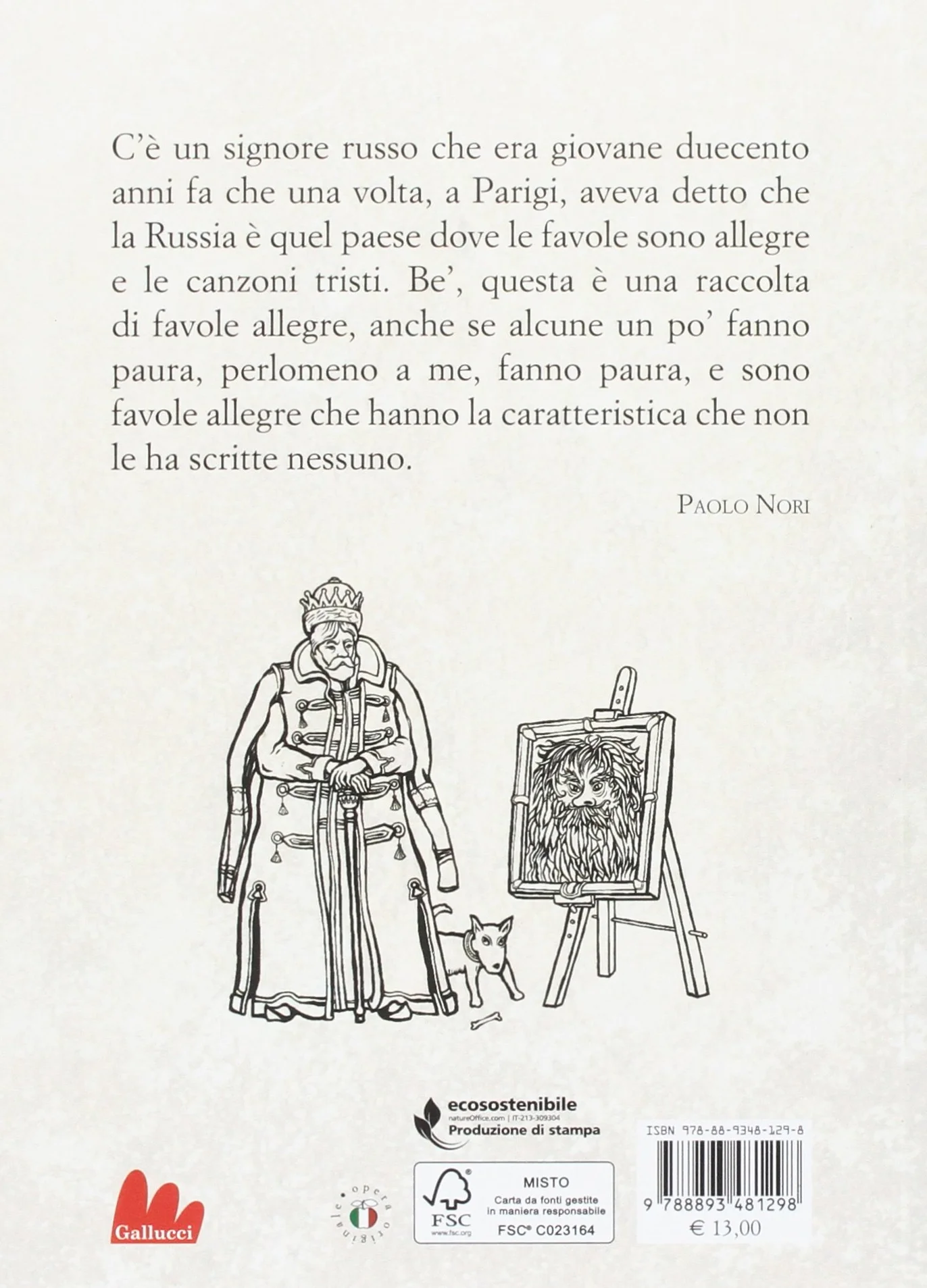 Com'è andata veramente tra Mascia e Orso. Cosa cambia nella vita di uno scemo se pianta dei piselli, cosa succede a sposare una ranocchia e altre favole russe