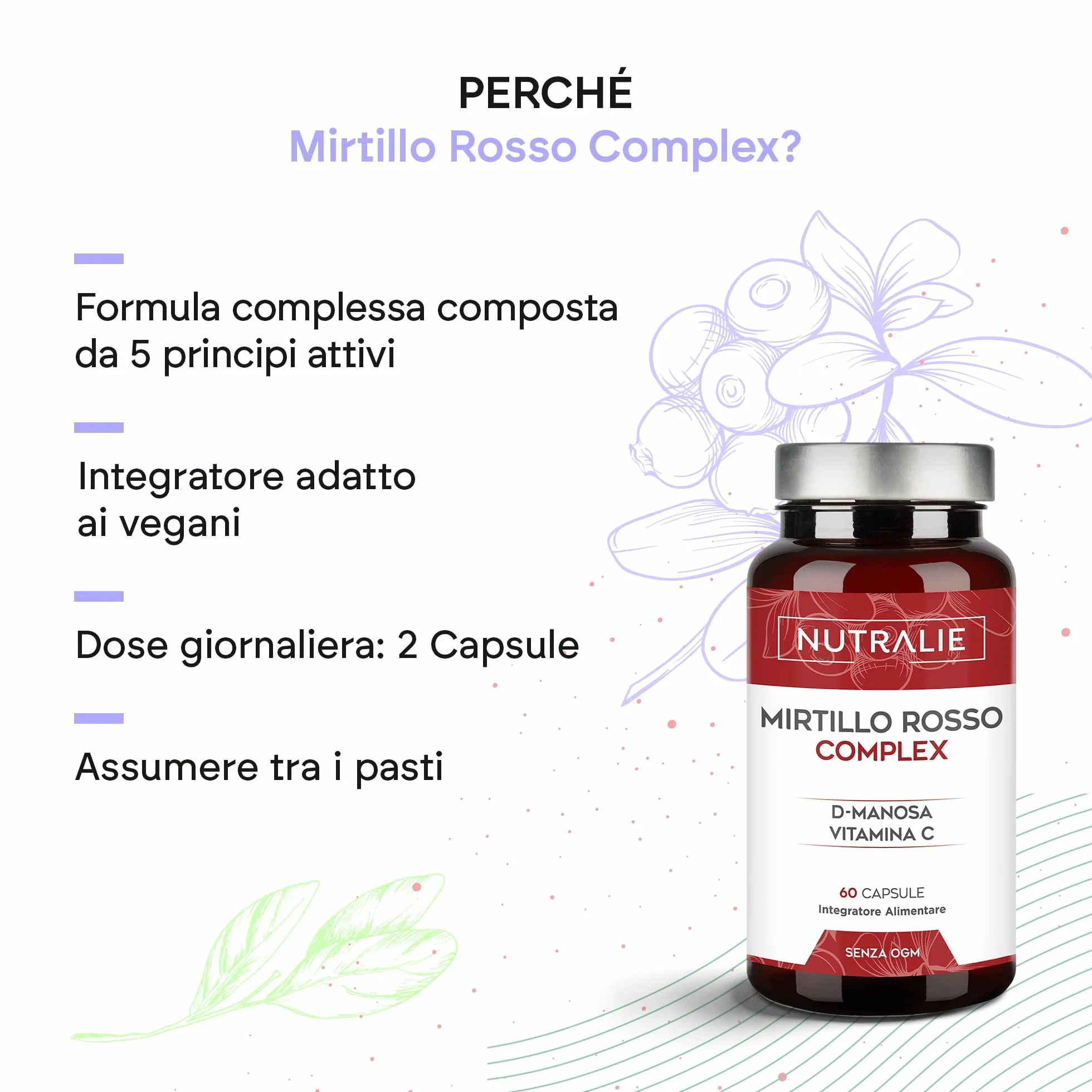 Mirtillo Rosso Americano - Vitamina C, D-Manossio e Ibisco Zenzero - Mirtillo Rosso - Cranberry Complex 60 Capsule Nutralie