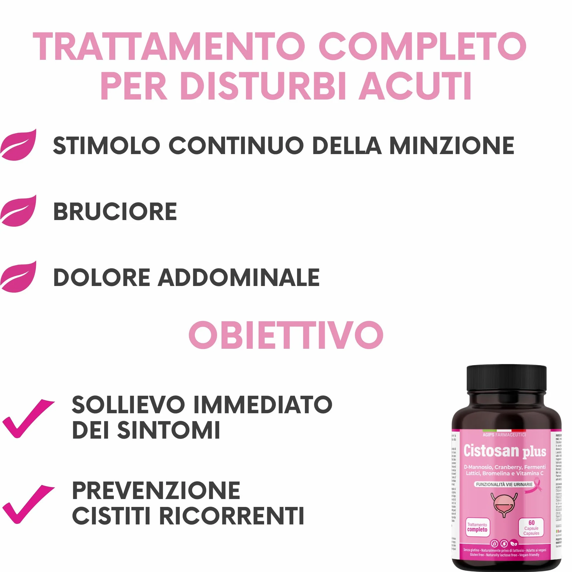 Integratore Cistite con D-Mannosio Puro 2000 mg Bromelina Mirtillo Rosso Fermenti lattici Vitamina C Per Favorire La Funzionalità Vie Urinarie Vegano 60 capsule Cistosan Agips Farmaceutici